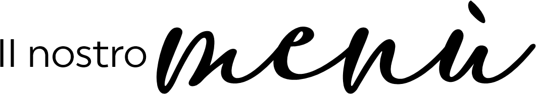Il nostro Menù